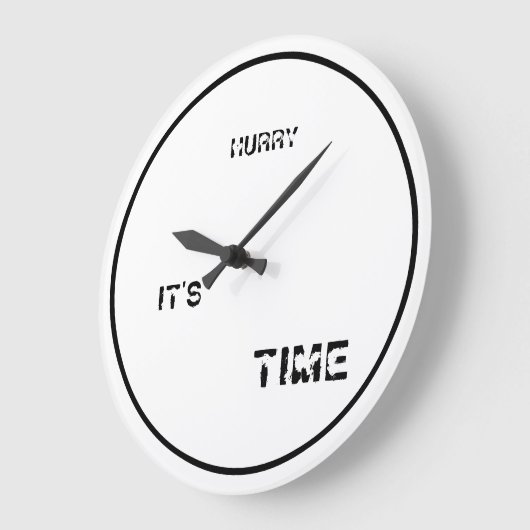 HURRY IT'S TIME ROUND CLOCK GROTE KLOK (Hoek)