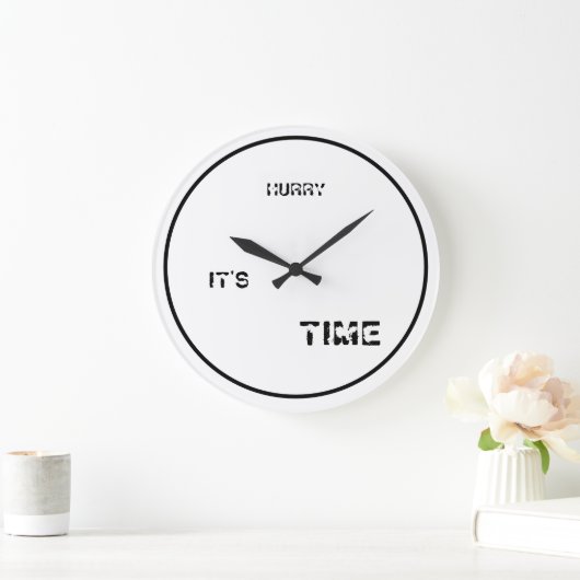 HURRY IT'S TIME ROUND CLOCK GROTE KLOK (Huis)