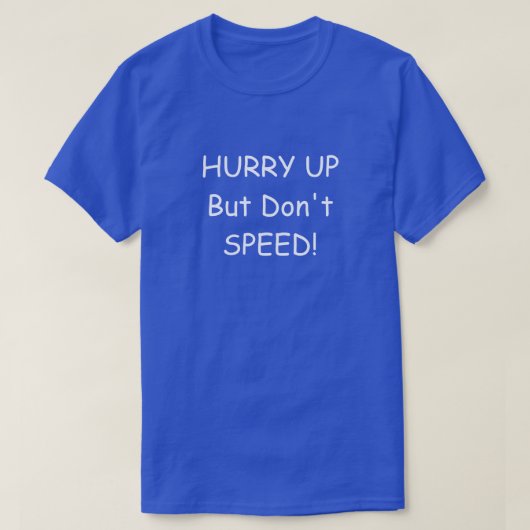 HURRY UP T-Shirt (Design voorkant)