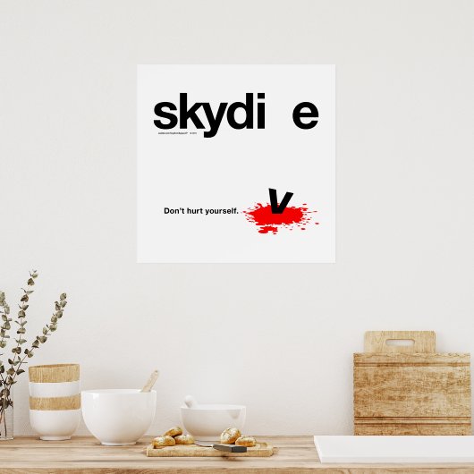 Hurt Yourself Skydiver niet Poster (Keuken)