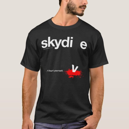 Hurt Yourself Skydiver niet T-shirt (Voorkant)
