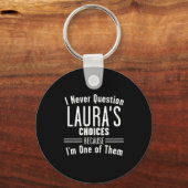 Husband And Laura I Never Question Choices Togethe Sleutelhanger (Voorkant)