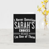 Husband And Sarah I Never Question Choices Togethe Kaart (Gele Bloem)