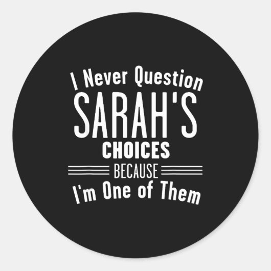 Husband And Sarah I Never Question Choices Togethe Ronde Sticker (Voorkant)