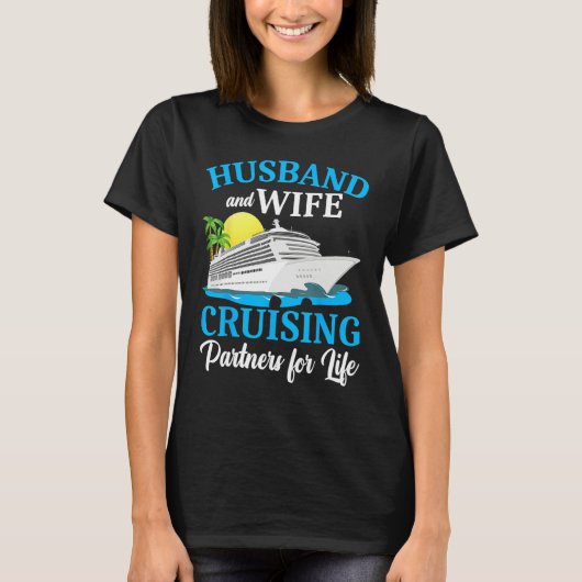 Husband And Wife Cruising Partners For Life Couple T-shirt (Voorkant)