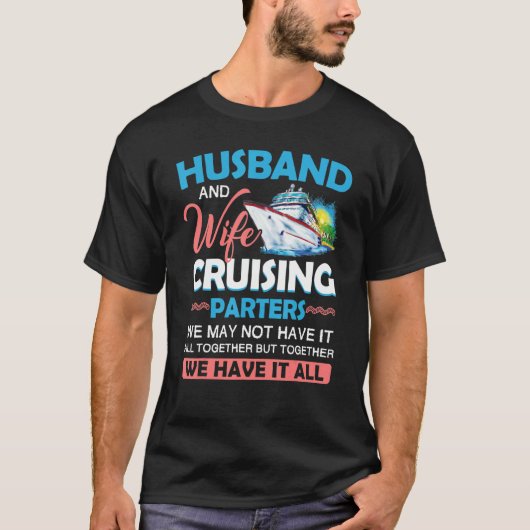 Husband And Wife Cruising Partners Pun Funny Coupl T-shirt (Voorkant)