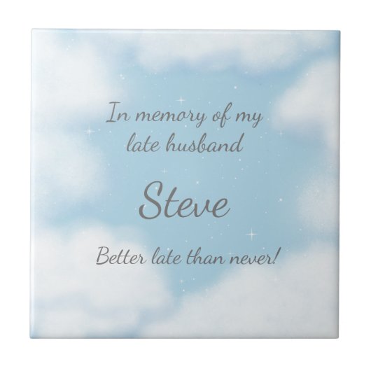 "Husband Beter laat dan nooit" Aangepaste herinner Tegeltje (Voorkant)