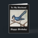 Husband Birthday Handsome Blue Jay Watercolor Kaart<br><div class="desc">Give an origineel watercolor painting of a blue jay on a branch card to your husband for his birthday celebration. The card has an "all my love" versus the inside. Birdwatchers will be delighted at the design showing realistic details painted in vibrant codans of blue and black. Fans of nature...</div>