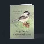 Husband Birthday Love my Heart Chickadee Bird Kaart<br><div class="desc">Gefeliciteerd met mijn lieve man, ik hou van je met heel mijn hart. Deze leuke originele Waterverf Chickadee kan klein zijn, maar het heeft een grote impact, net als de miljoen kleine dingen die je man voor je doet. Vier je man met deze prachtig geïllustreerde verjaardagskaart met een origineel waterverf...</div>