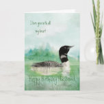 Husband Birthday Love my Heart Loon Bird Art Kaart<br><div class="desc">Echtgenoot Birthday Love met al mijn Heart Waterverf Common Loon Bird art</div>