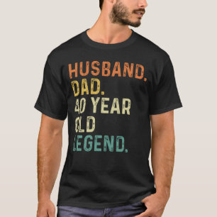 Husband dad 40 Year old legend 40th birthday gift T-shirt
