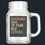 Husband dad 70 Year old legend 70th birthday gifts Mason Jar<br><div class="desc">Husband dad legend 70 Year old birthday outfits for dad from grandkidkids kids son daughter wife.</div>