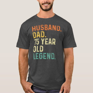 Husband dad 75 jaar oude legende 75e verjaardag t-shirt
