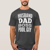 Husband Dad Boss Pool Guy T-shirt (Voorkant)