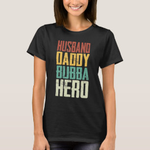 Husband Dad Bubba Hero Proud Grandpa Fathers Day T-shirt