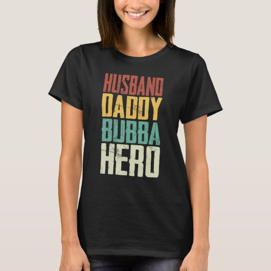 Husband Dad Bubba Hero Proud Grandpa Fathers Day T-shirt (Voorkant)