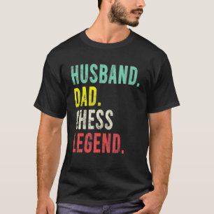 Husband Dad Chess Legend grootmeester Chess Player T-shirt