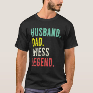 Husband Dad Chess Legend grootmeester Chess Player T-shirt