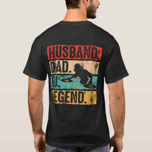 Husband Dad DJ Legend DJ Disk Jockey Music Player T-shirt (Achterkant)