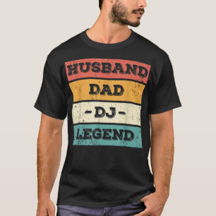 Husband Dad DJ Legend Funny DJ Disk Jockeys Music T-shirt