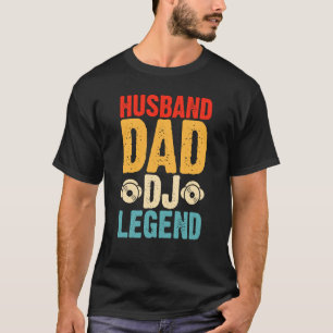 Husband Dad DJ Legend T-shirt