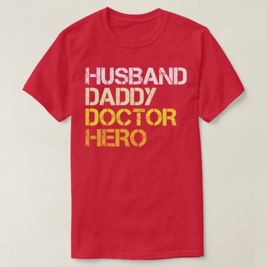 Husband Dad Doctor Hero Doctor Dad  F T-shirt (Design voorkant)