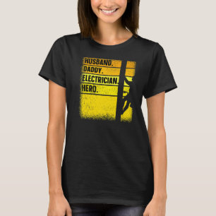 Husband Dad Electrican Hero Electricier Lineman T-shirt