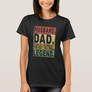 Husband Dad Fantasy Football LEGEND T-shirt
