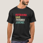 Husband dad frisbee legende retro  T-Shirt (Voorkant)