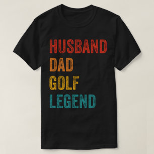 Husband Dad Golf Legend T-shirt