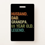 Husband dad grandpa 69 jaar oud man ter gelegenhei badge<br><div class="desc">Husband dad grandpa 69 year old men birthday outfits for dad and grandpa from grandkidkids kids zijn daughter wife.</div>