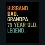 Husband dad grandpa 75 year old 75th birthday gift poster<br><div class="desc">Husband dad grandpa 75 year old men birthday outfits for dad and grandpa from grandkidkids kids son daughter wife</div>