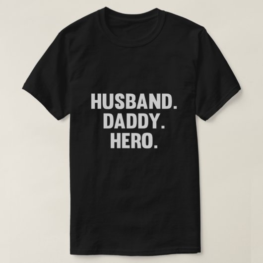 Husband Dad Hero Vaderdag Shirt (Design voorkant)