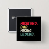 Husband dad hiking legende retro natuur plezier vierkante button 5,1 cm (Voorkant /achterkant)