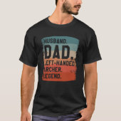 Husband Dad Left Handed Archer Legend Archery Arch T-shirt (Voorkant)