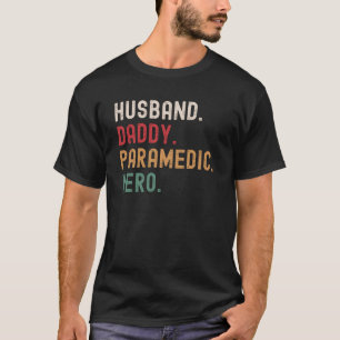 Husband Dad Paramedic Hero T-shirt