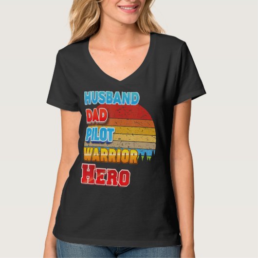 Husband Dad Pilot Warrior Hero Father Day T-shirt (Voorkant)