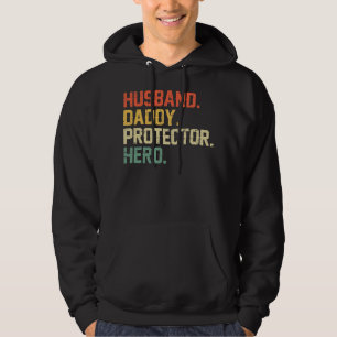 Husband Dad Protector Hero Fathers Day Gezegde Hoodie