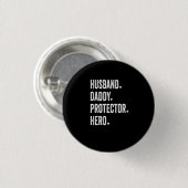 Husband Dad Protector Hero Tshirt Ronde Button 3,2 Cm (Voorkant /achterkant)