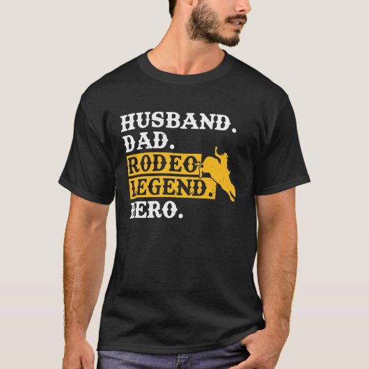 Husband Dad Rodeo Legend Hero  Bull Rider T-shirt (Voorkant)