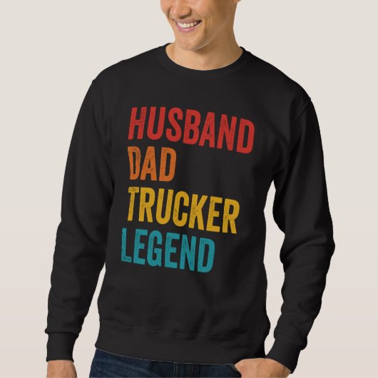 Husband Dad Trucker Legend Truck Driver Trucking Trui (Voorkant)