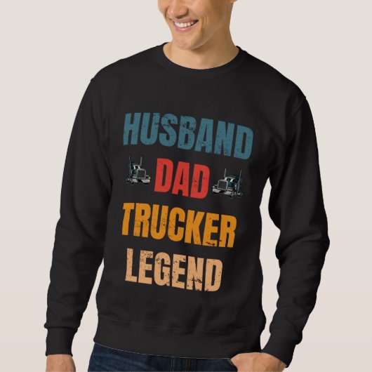 Husband Dad Trucker Legend  Trucker Dad Trucker Da Trui (Voorkant)
