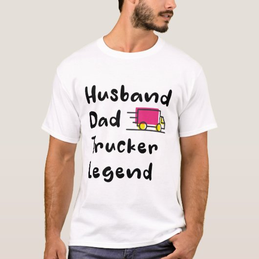 Husband Dad Trucker Legend , trucker gezegde minna T-shirt (Voorkant)
