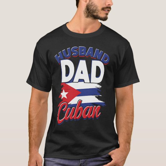 Husband dad u2013 Cuban u2013 Cuban dad & father T-shirt (Voorkant)