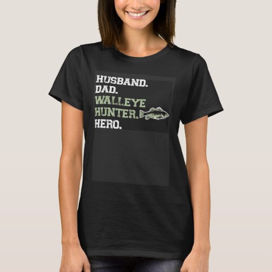 Husband Dad Walleye Hunter Hero  Walleye Fishing T-shirt (Voorkant)
