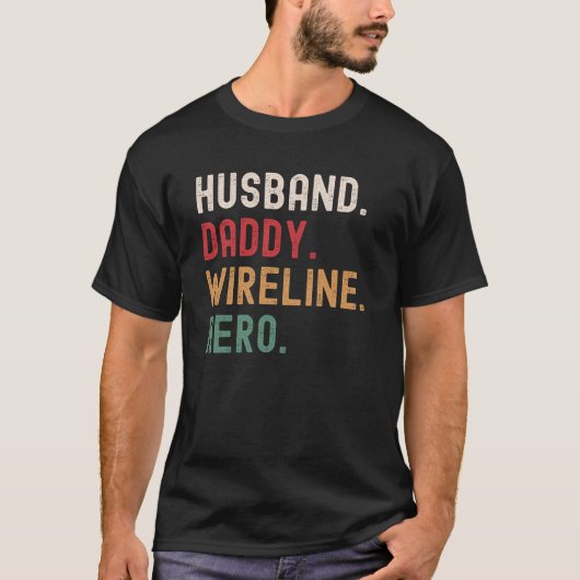 Husband Dad Wireline Hero T-shirt (Voorkant)