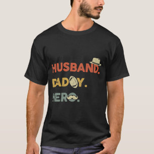 Husband Daddy Hero T-shirt