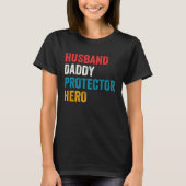 Husband Daddy Protector Hero Father s Day Daddy T-shirt (Voorkant)
