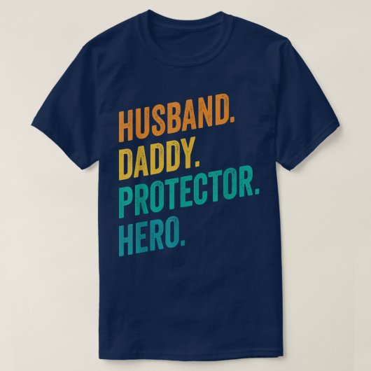Husband Daddy Protector Hero Fathers Day Flag T-shirt (Design voorkant)