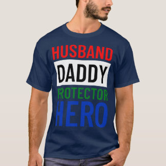 Husband Daddy Protector Hero Fathers Day Funny Gif T-shirt